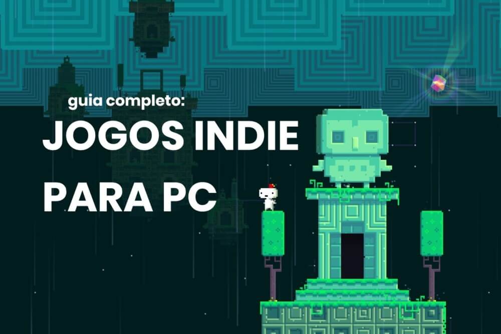 Guia completo de jogos indie para PC