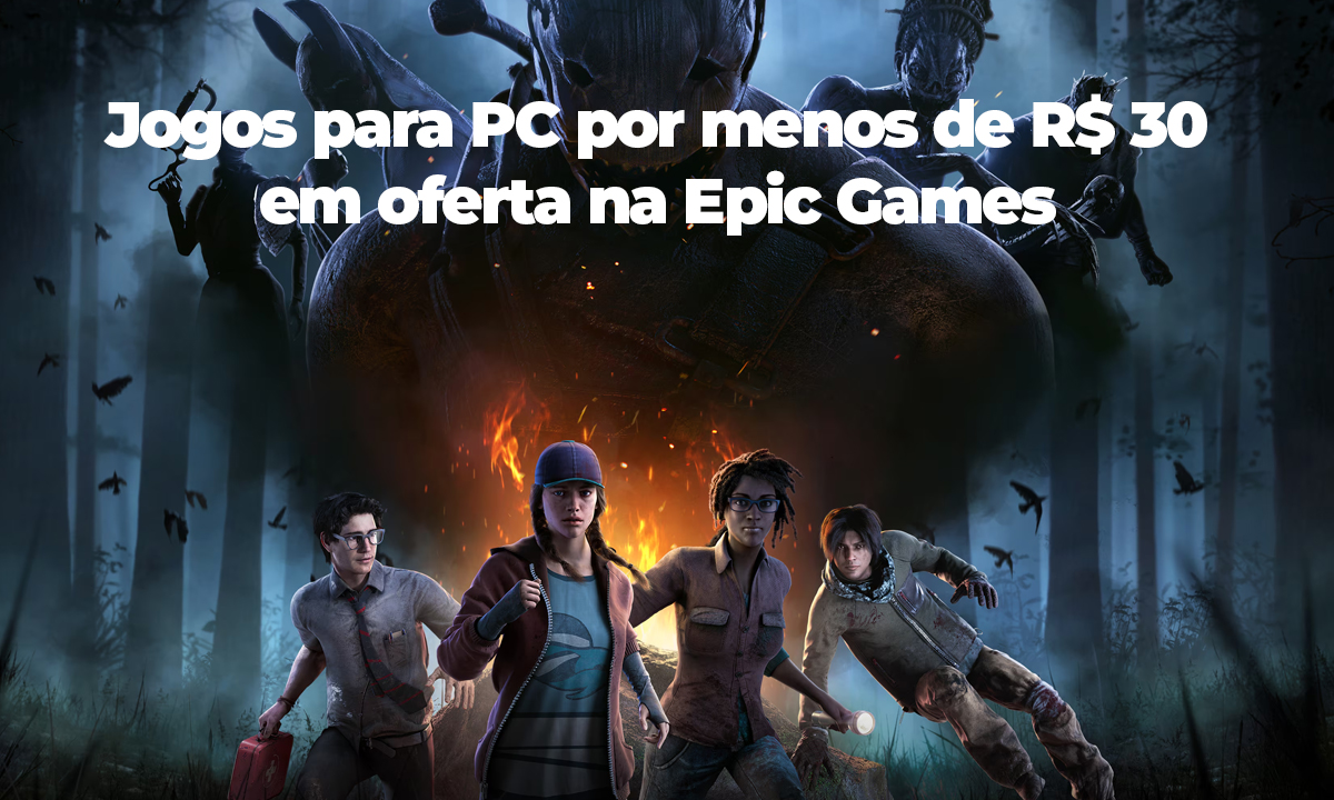promoção de jogos da epic games com descontos por menos de 30 reais